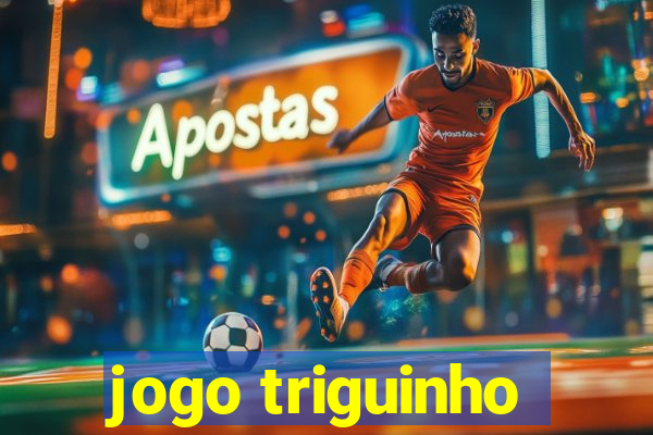 jogo triguinho